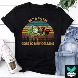 Goes To New Orleans MASH Sunset Vintage T-Shirt, Goes To New Orleans Shirt, Mash Shirt, TV Series Shirt, Drama Series Sh