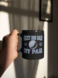 Golf Mug, Dog Dad Mug, Funny Golf Mug, Golf Gifts fo