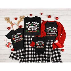 Most Likely To Shirt, Most Likely To Party, Family Shirt, most likely to, Christmas shirt, Christmas Pajamas, Group Shir