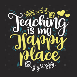 Teaching Is My Happy Place Svg, Back To School Svg