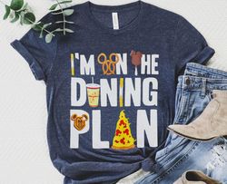 Im On The Dining Plan Mickey Snacks and Drinks Shirt/ Disney Foods Tee, Epcot Th