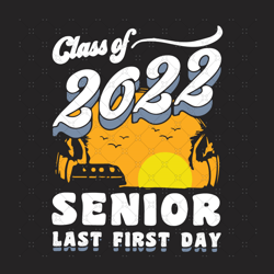 2022 Senior Svg, Back To School Svg, Class of 2022