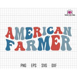 American Farmer Svg, 4th of July Farmer Svg, Farmer Svg, Patriotic Svg, Harvest Svg, Midwest Svg, America Svg, Usa Svg,