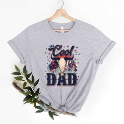 The Cool Dad Shirt, Father's Day Shirt, Daddy Shirt, Dad Shirt, Western Shirt, Father's Day Gift, Cowboy Shirt, Retro Da