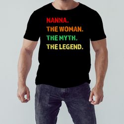 Nanna The Woman The Myth The Legend Shirt, Unisex Clothing, Shirt For Men Women, Graphic Design, Unisex Shirt