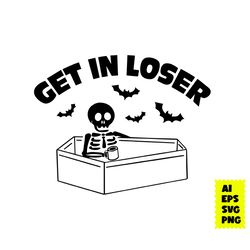 Skeleton Get In Loser Halloween Svg, Skeleton Svg, Skeleton Get In Loser Svg, Halloween Svg, Horror Movie Svg, Ai File