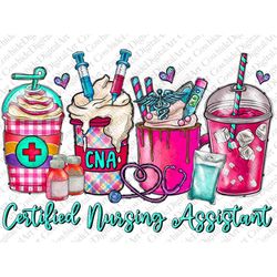 CNA Certified Nursing Assistant coffee cups png sublimation design download, Nurse life png,Nurse png,Nursing png,sublim