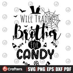Will Trade Brother For Candy Svg | Funny Halloween | Girl Halloween Svg | Kids Halloween Shirt Svg | Children Svg | Tri