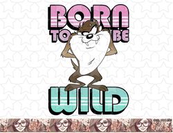 Looney Tunes Taz Born To Be Wild Portrait png, sublimation, digital download