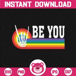 Be You Skeleton Rainbow Svg, Rainbow Be You Svg, LGBT Svg, Pride Celebration Svg, Retro Pride Svg, Digital Download