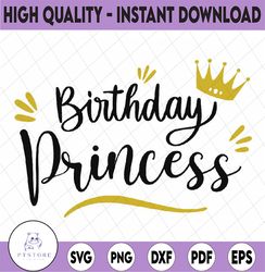Birthday Princess Svg, Birthday Girl Svg, Birthday svg and png instant download, Girl's birthday SVG for Cricut and