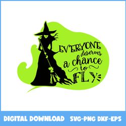 Everyone Deserves A Chance To Fly Witch Broom Svg, Witch Svg, Halloween Svg, Ai Digital File