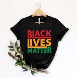 Black Lives Matter Shirt, BLM T-shirt, Human Rights Shirt, Black History T-shirt, Racial Equality Shirt, BLM Shirt