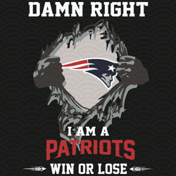 Damn Right I Am A Patriots Win Or Lose Svg, Sport Svg, New England Patriots Svg, New