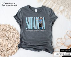 Shania Twain T-Shirt, Shania Twain ,Shania Twain Fans Gift for Men Women Unisex T-Shirt, A1134