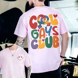Cool Gays Club Shirt, Cool Pride Club Shirt, Gay Pride Shirt, Lgbt Rainbow T-Shirt, P