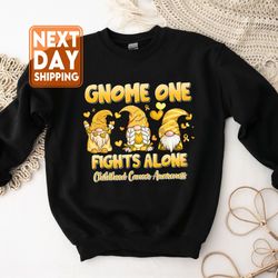 Gnome One Fight Alone Sweatshirt, Childhood Cancer Shirt, Motivational Hoodie, Gold R