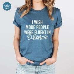 Humorous T Shirt, Funny Saying Shirt, Funny Women Shirt, Shirt With Saying, Sarcastic Shirt, Funny Shirt, Sarcasm Shirt