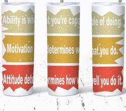 Ability Motivation Attitude Print Tumbler, Design Straight Tumbler, Design Straight Skinny Tumbler