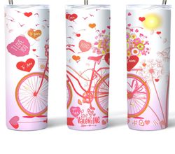 Valentine Pink Bicycle Hearts Dandelion & Floral Tumbler, Valentine Skinny Tumbler,  Valentine Tumbler