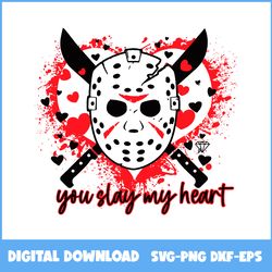 Jason Voorhees Horror You Slay My Heart Svg, Jason Voorhees Svg, Valentine's Day Svg, Halloween Svg, Ai File