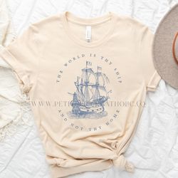 The World Is Thy Ship  Not Thy Home Catholic Women's T-Shirt - St. Therese Quote Apparel - Catholic Mother's Day Gift -