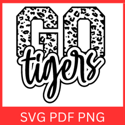 Go Tigers Svg | Go Tigers Leopard Svg| Go Tigers Football Svg| Run Tigers Svg|Tigers Leopard Svg