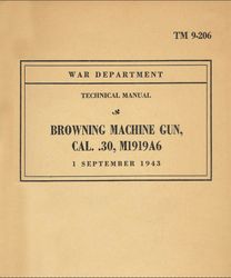 TM 9-206 Browning Machine Gun, Cal. .30, M1919A6 Ordnance Manual