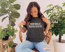 Mom Balls Shirt,Protector Mom T-Shirt,Sarcastic Mom Shirt,Funny Mom Tee,Mother's Day Gift,Mom Life Shirt, Funny Sarcasti