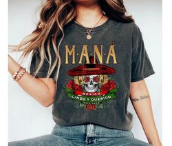 Mana Tour 2023 Shirt, Mana Concert Shirt, Mexico Lindo Y Querido Tour Shirt, Mana Band Tshirt, Anniversary Gift For Fans