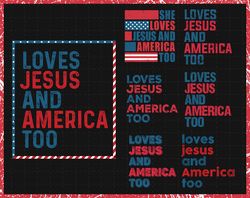 Loves Jesus And America Too SVG Bundle, 4th Of July Svg, Independence Day Svg, Patriotic Svg, Memorial Day Svg, Digital