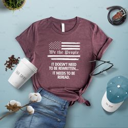 We The People Shirt Patriotic Labor Day Shirt Fourth of July American History 1776 Independence Day Shirt Fourth of July