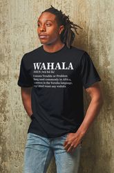 Wahala, Wahala T-shirt, No Wahala, Nigeria t shirt, Naija, African Unisex T-Shirt, Africa T-shirt, Ghana, South Africa,