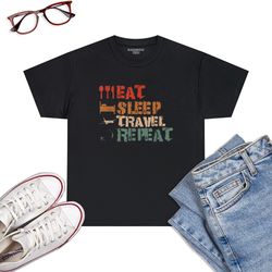 Eat Sleep Travel Repeat Travel Lover Humor Quote Design T-Shirt
