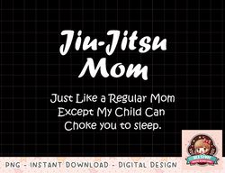 Womens Jiu-Jitsu Moms funny mother Brazilian png, instant download, digital print