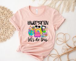 Hello Kindergarten Lets Do This Shirt, Hello Kindergarten Shirt, 2022 Happy First Day