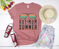 Hot Mom Summer Tee, 2022 Hot Summer Shirt, 2022 Cute Summer Shirt, Cute Gift For Mom, Hot