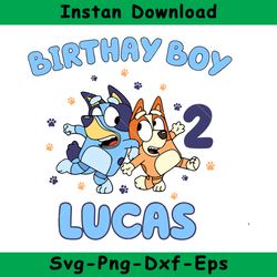 2nd Lucas Birthday Boy Svg, Bluey Birthday Svg, Bluey Svg, Instant Download