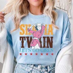 Lets Go Girls Shirt With Boot Shania Twain T Shirt Let'S Go Girls Shirt Southern Girls Trip Cowgirl Shirt Nashville Brid