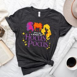Its Just A Bunch Of Hocus Pocus Shirt, Hocus Pocus Sh
