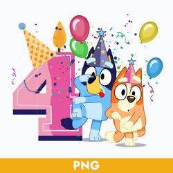 4th Bluey Birthday Png, Bluey Birthday Girl Png, Bluey Png, Cartoon Png Digital FIle
