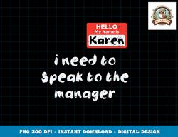 Need To Speak Manager Karen Halloween Funny Meme Women png, sublimation copy