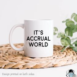 Accountant Mug, Its Accrual World, Accountant Gif