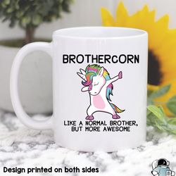 Brother Mug, Brothercorn Mug, Brother Gift, Unicor
