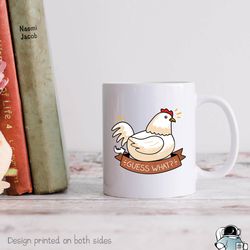 chicken butt coffee mug, guess what chicken butt,