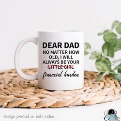 Dear Dad Mug, Fathers Day Gift, From Your Little G