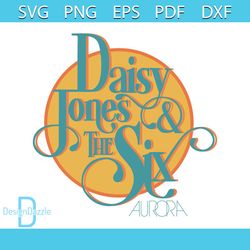 Daisy Jones and The Six Aurora SVG Aurora World Tour SVG Cutting Files