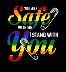 You Are Safe Pride Svg, Gay svg, Pride svg, Rainbow svg, Lesbian svg, LGBT svg, Gay Festival Outfit svg Digital Download