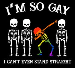 i'm So Gay Pride Svg, Gay svg, Pride svg, Rainbow svg, Lesbian svg, LGBT svg, Gay Festival Outfit svg Digital Download