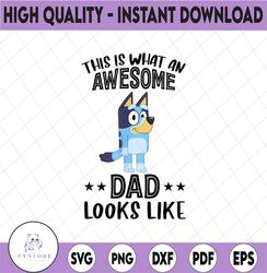 This is what an awesome Dad looks like Png Father's Day Png , Dad Png , Bluey Png